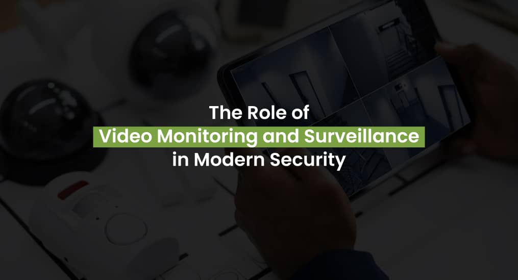 Video monitoring and surveillance for enhanced security.