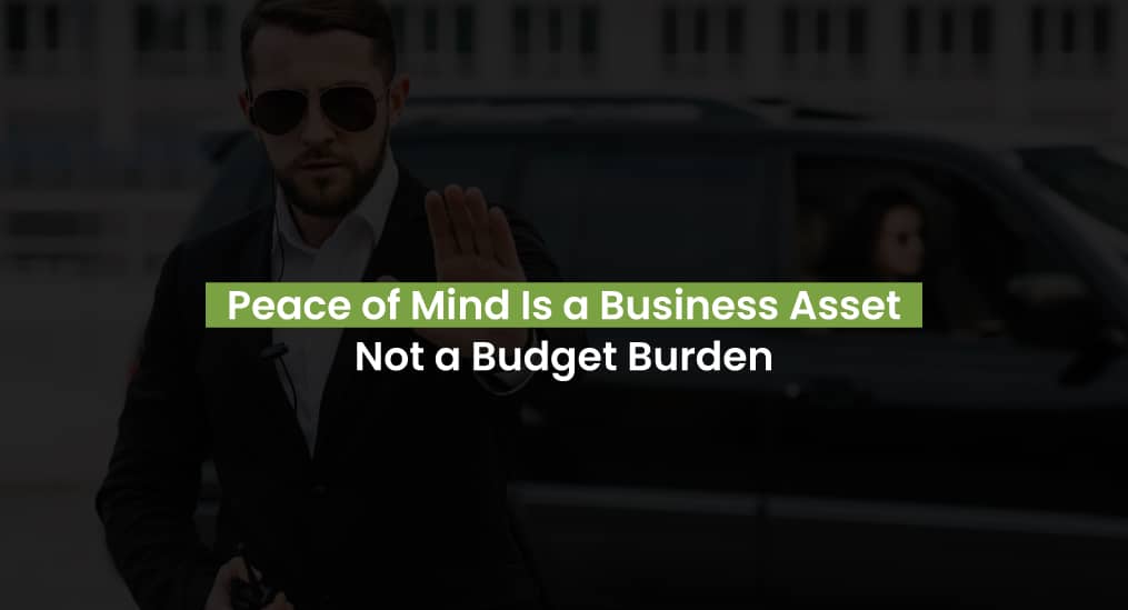 Peace of Mind Is a Business Asset—Not a Budget Burden