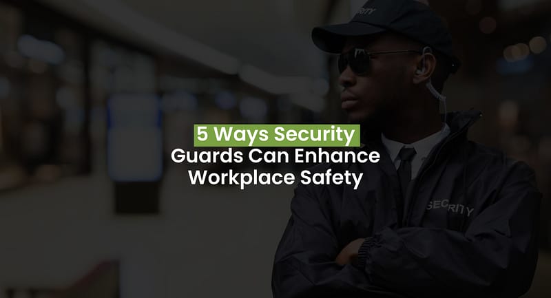 Security guard ensuring workplace safety