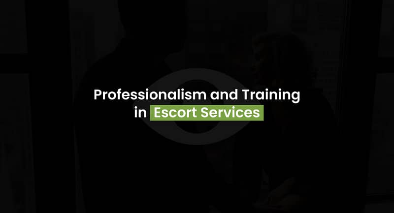  The importance of professionalism and training in providing effective visitor management and escort services.